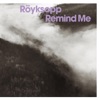 röyksopp - Remind me (Someone Else's Radio Remix)