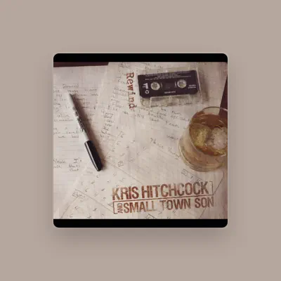Listen to Kris Hitchcock, watch music videos, read bio, see tour dates & more!