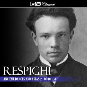 Respighi Ancient Dances and Arias 2 Op. 40 1-4 - EP