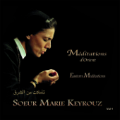 Méditations d'orient - Soeur Marie Keyrouz