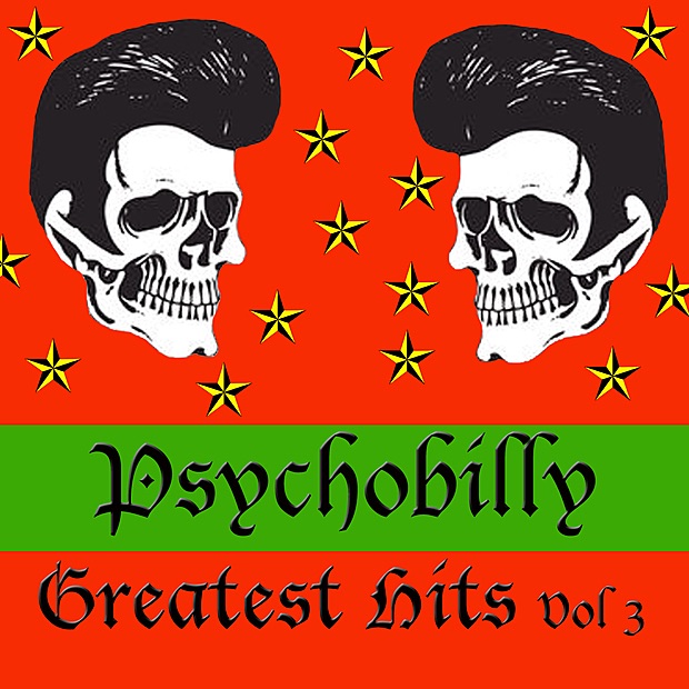Psychobilly Greatest Hits, Vol. 3