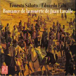 Romance de la Muerte de Juan Lavalle - Ernesto Sábato