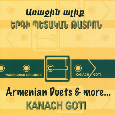 Kanach Goti (Armenian Duets & More...)