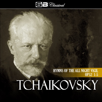 Tchaikovsky Hymns of the All Night Vigil Op 52 1-5 - EP