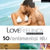 Love Feelings - Music for Tender Emotions (50 Sentimental Hits)