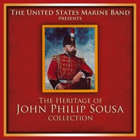 The Heritage of John Philip Sousa Collection - United States Marine Band & Jack T. Kline