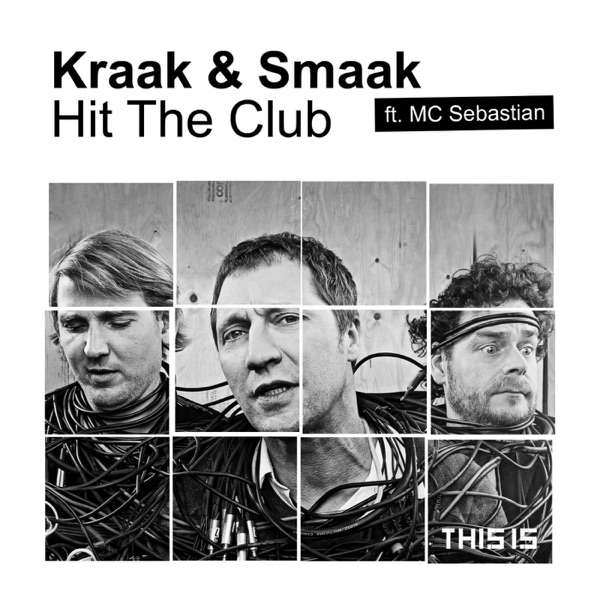 Hit the Club (feat. MC Sebastian) - Single - Kraak & Smaak