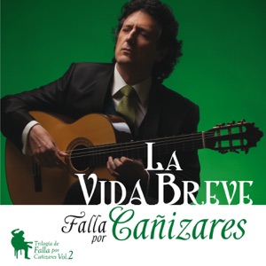 La Vida Breve - Falla por Cañizares, Vol. 2