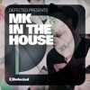 Defected Presents MK In the House - Various Artists