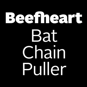 Bat Chain Puller by Captain Beefheart album cover