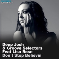 Don't Stop Believin (feat. Lisa Rose) - Single - Deep Josh & Groove Selectors