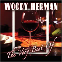 The Very Best Of - Woody Herman