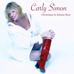 Christmas Is Almost Here - Carly Simon