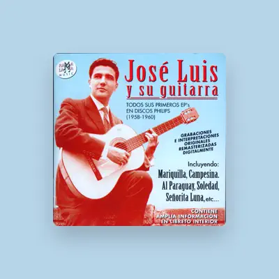 Listen to José Luis Y Su Guitarra, watch music videos, read bio, see tour dates & more!