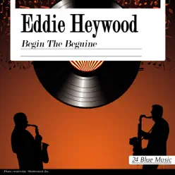 Eddie Heywood - Begin the Beguine - Eddie Heywood Eddie Heywood - Begin the Beguine - Eddie Heywood