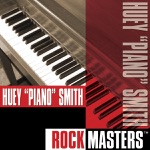 Huey "Piano" Smith - Don't You Just Know It