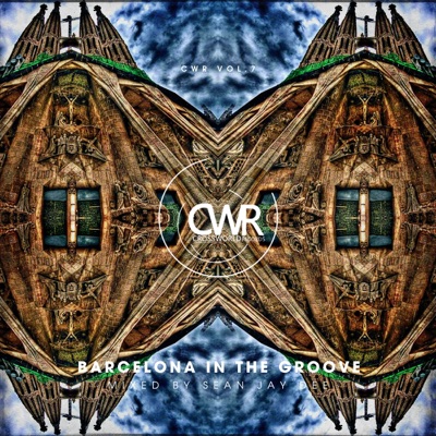 Crossworlder Vol. 7 - Barcelona in the Groove (Mixed By Sean Jay Dee)