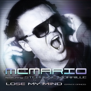 Lose My Mind (Dance Dance) [feat. Stephane Moraille] - Single