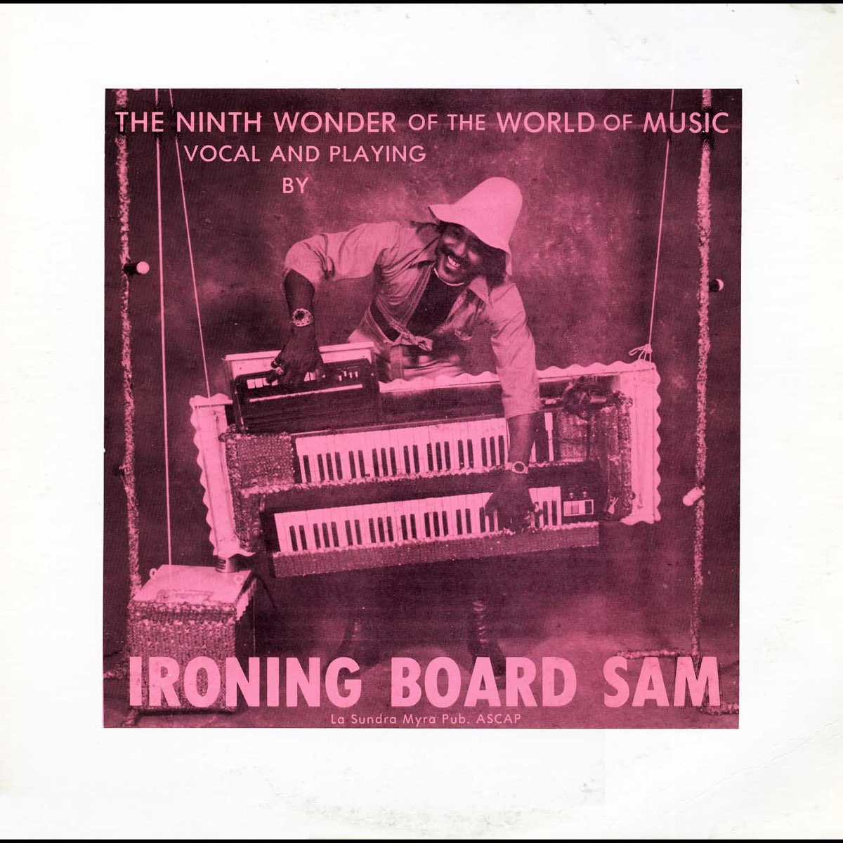 Nine wonder. Ironing Board Sam. Ironing Board Sam блюзмен.