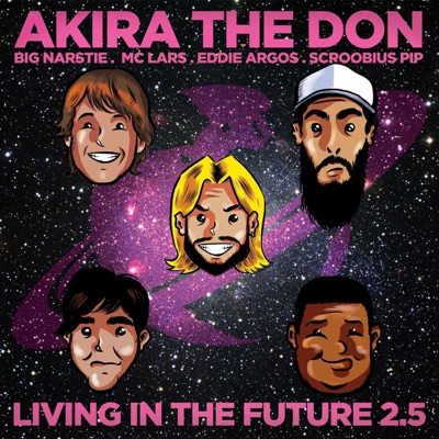 Living in the Future 2.5 (feat. Big Narstie, Scroobius Pip, Eddie Argos & MC Lars) - Single