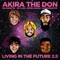 Living in the Future 2 (Instrumental) - Akira the Don lyrics