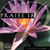 Praise 18 - Grace Alone - Maranatha! Music