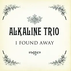 I Found a Way - Single - Alkaline Trio