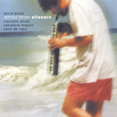 Elisewin (feat. David Boato, Marcello Allulli, Salvatore Majore & Zeno De Rossi)