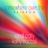 Somewhere over the Rainbow (feat. Bob Krogstad, Phil Polermo, Mike Strauss, Steve Potts, Steve Hanna & Orchestra Indianapolis) - Sandi PattyKathy Troccoli