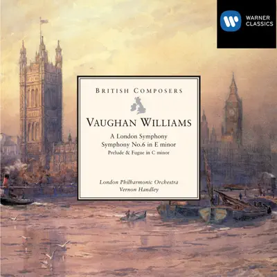 Vaughan Williams: A London Symphony, Symphony No. 6 in E minor etc - London Philharmonic Orchestra