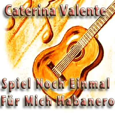 Spiel noch einmal für mich Habanero - Single - Caterina Valente