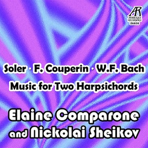 Soler, F. Couperin, W.F. Bach: Music for Two Harpsichords