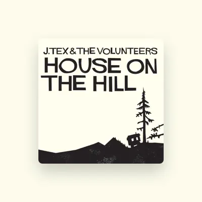 Listen to J. Tex & The Volunteers, watch music videos, read bio, see tour dates & more!
