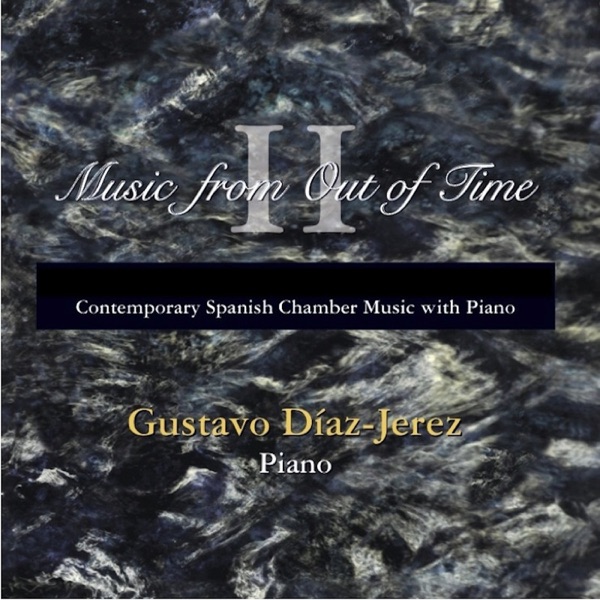 Music From Out Of Time II - Contemporary Spanish Chamber Music With Piano
