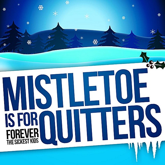 Cover artwork for Mistletoe is for Quitters