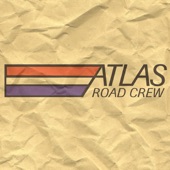 Atlas Road Crew - Movin' On