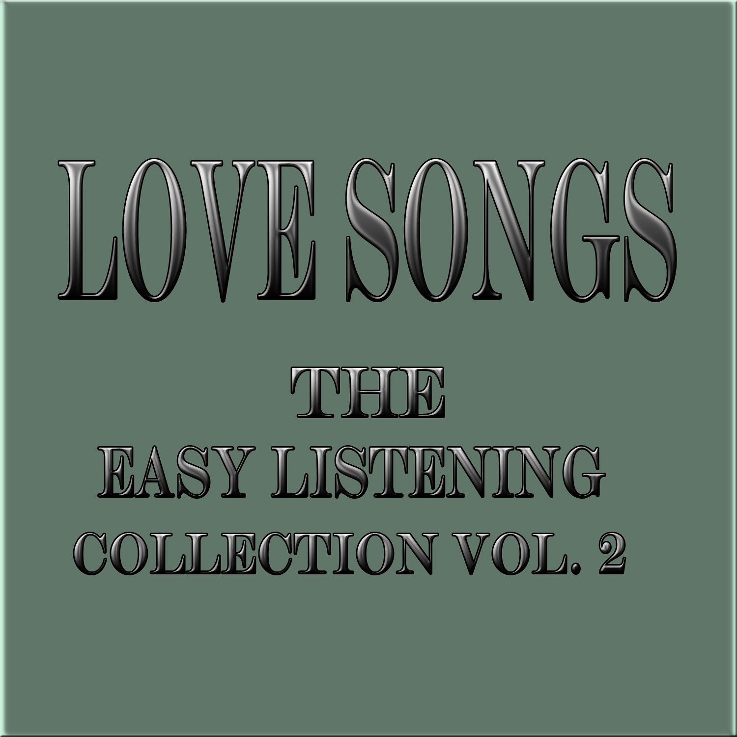 Love Songs... The Easy Listening Collection Vol. 2