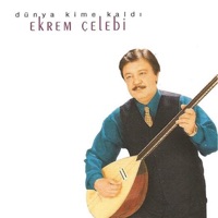 Dünya Kime Kaldı - Ekrem Çelebi