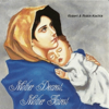 Mother Dearest, Mother Fairest, Vol. 1 - Robert Kochis & Robin Kochis