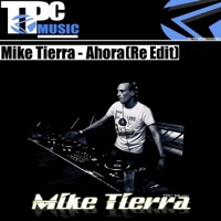 Ahora (Re-Edit) - Single - Mike Tierra