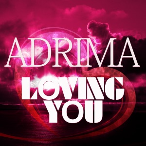 Adrima - Loving You - EP