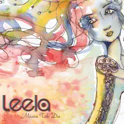 Música Todo Dia - Leela Música Todo Dia - Leela