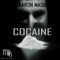 Cocaine - Aaron Mash lyrics