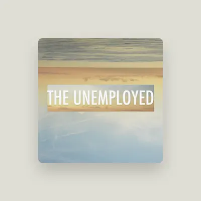 Listen to The Unemployed, watch music videos, read bio, see tour dates & more!