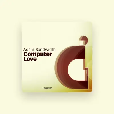 Listen to Adam Bandwidth, watch music videos, read bio, see tour dates & more!
