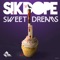 Sweet Dreams - Sikdope lyrics