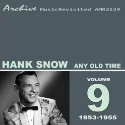 Any Old Time - Hank Snow