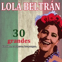 30 grandes corridos, rancheras y huapangos - Lola Beltrán