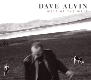 Dave Alvin - West of the West Bonus CD - Zortam Music