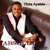 Absolute Praise - Yinka Ayefele